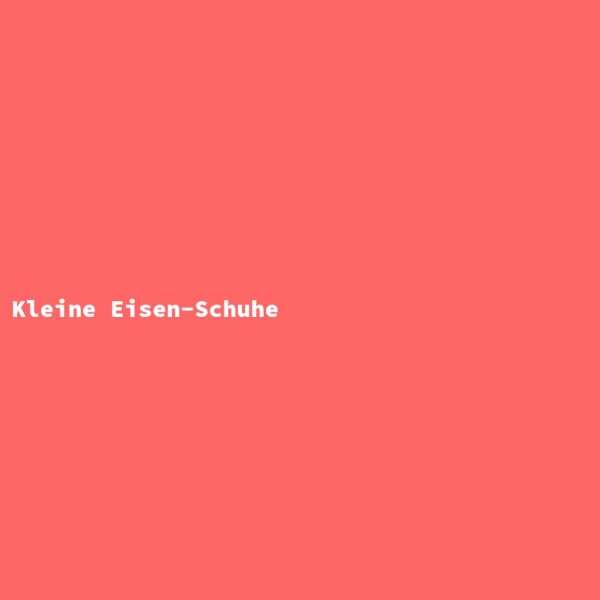 Kleine Eisen-Schuhe