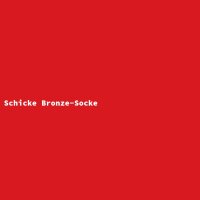 Schicke Bronze-Socke