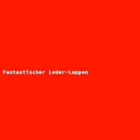 Fantastischer Leder-Lappen