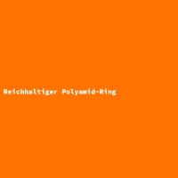 Reichhaltiger Polyamid-Ring