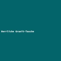 Herrliche Granit-Tasche