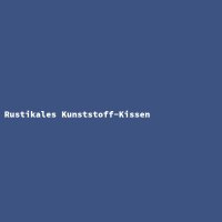 Rustikales Kunststoff-Kissen