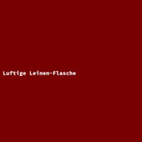 Luftige Leinen-Flasche